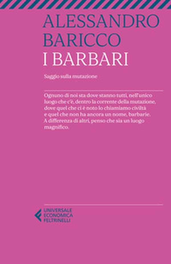 I barbari. Saggio sulla mutazione - Librerie.coop I barbari. Saggio sulla mutazione - Librerie.coop