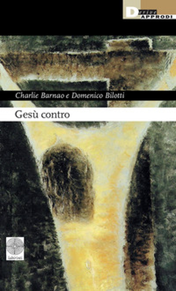 Gesù contro - Librerie.coop Gesù contro - Librerie.coop