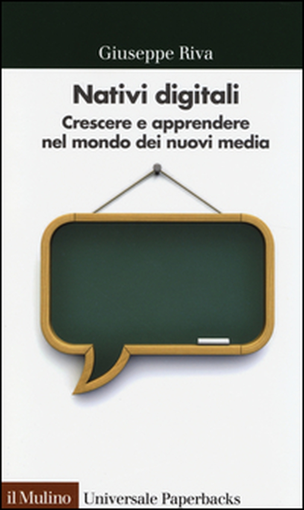 Nativi digitali. Crescere e apprendere nel mondo dei nuovi media - Librerie.coop Nativi digitali. Crescere e apprendere nel mondo dei nuovi media - Librerie.coop