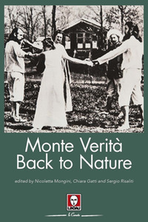 Monte Verità. Back to nature. Ediz. inglese - Librerie.coop Monte Verità. Back to nature. Ediz. inglese - Librerie.coop