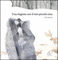 Una stagione con il mio piccolo orso - Librerie.coop