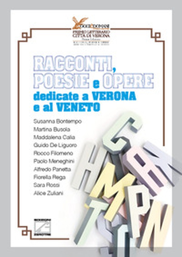 Racconti, poesie e opere dedicate a Verona e al Veneto - Librerie.coop Racconti, poesie e opere dedicate a Verona e al Veneto - Librerie.coop