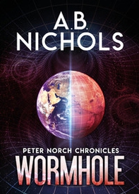 Wormhole. Peter Norch Chronicles - Librerie.coop