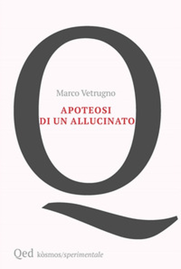 Apoteosi di un allucinato - Librerie.coop Apoteosi di un allucinato - Librerie.coop