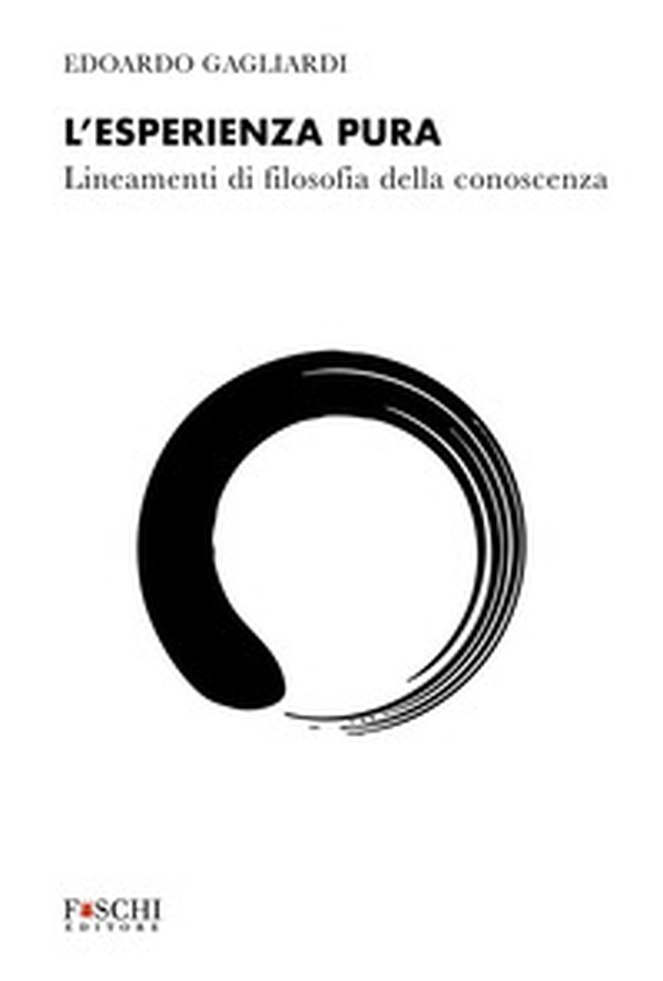 L'esperienza pura. Lineamenti di filosofia della conoscenza - Librerie.coop L'esperienza pura. Lineamenti di filosofia della conoscenza - Librerie.coop