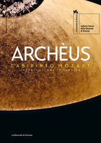 Archèus. Labirinto Mozart. Installazione immersiva. Ediz. italiana e inglese - Librerie.coop