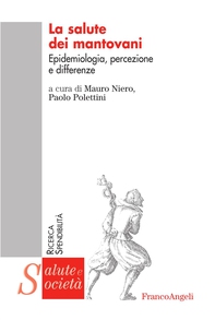 La salute dei mantovani. Epidemiologia, percezione e differenze - Librerie.coop