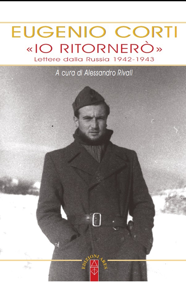 «Io ritornerò». Lettere dalla Russia 1942-1943 - Librerie.coop «Io ritornerò». Lettere dalla Russia 1942-1943 - Librerie.coop