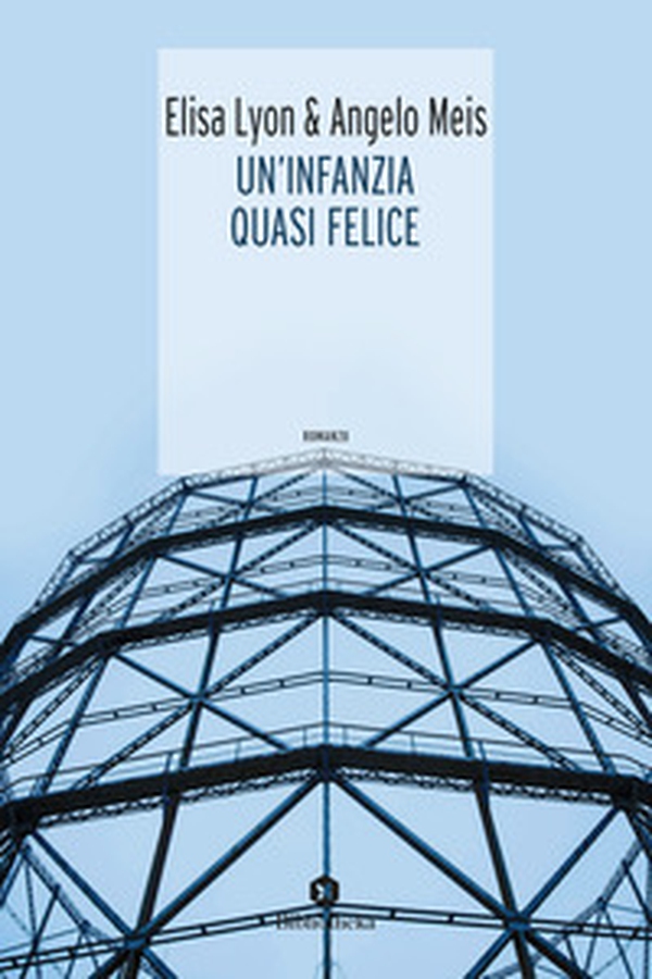 Un'infanzia quasi felice - Librerie.coop Un'infanzia quasi felice - Librerie.coop