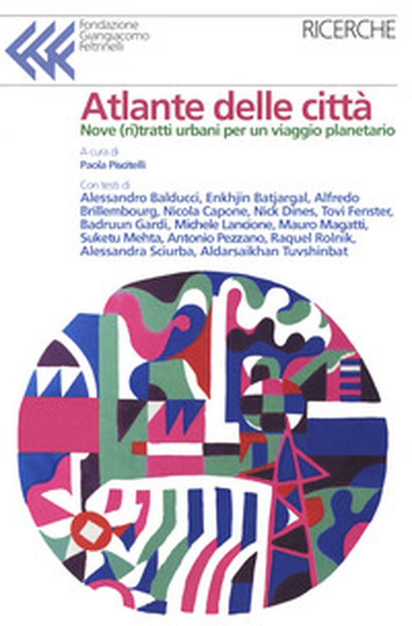 Atlante delle città. Dieci ritratti urbani per un viaggio planetario - Librerie.coop Atlante delle città. Dieci ritratti urbani per un viaggio planetario - Librerie.coop