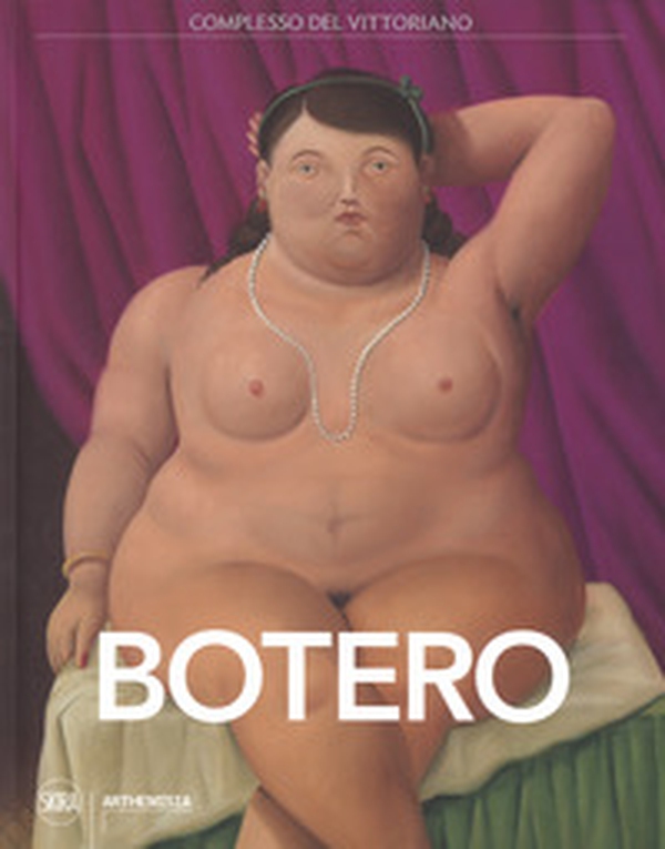 Fernando Botero. Ediz. italiana e tedesca - Librerie.coop Fernando Botero. Ediz. italiana e tedesca - Librerie.coop