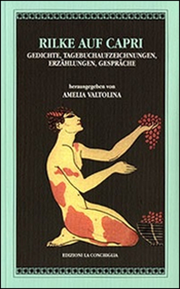 Rilke auf Capri. Gedichte, Tagebuchaufzeichnungen, Erzählungen, Gespräche - Librerie.coop Rilke auf Capri. Gedichte, Tagebuchaufzeichnungen, Erzählungen, Gespräche - Librerie.coop