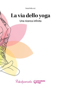 La via dello yoga. Una ricerca infinita - Librerie.coop La via dello yoga. Una ricerca infinita - Librerie.coop