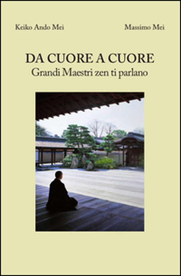 Da cuore a cuore. Grandi maestri zen ti parlano - Librerie.coop Da cuore a cuore. Grandi maestri zen ti parlano - Librerie.coop
