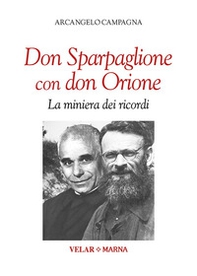 Don Sparpaglione con don Orione. La miniera dei ricordi - Librerie.coop