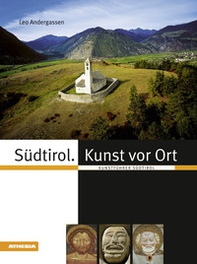 Südtirol Kunst vor Ort. Kunstführer Südtirol - Librerie.coop