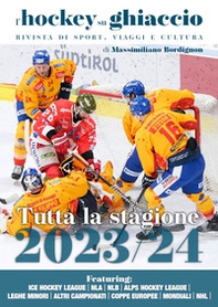 L'hockey su ghiaccio. Rivista di sport, viaggi e cultura. Tutta la stagione 2023-2024 - Librerie.coop