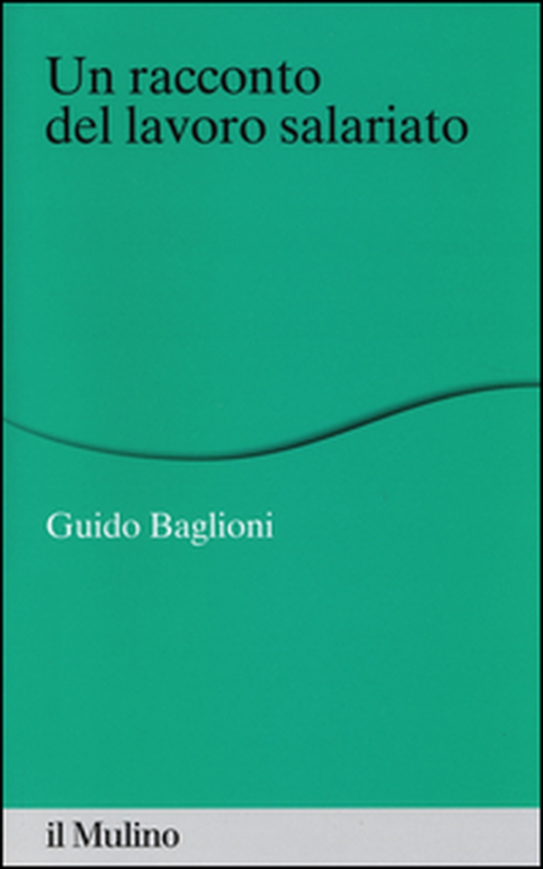 Un racconto del lavoro salariato - Librerie.coop Un racconto del lavoro salariato - Librerie.coop