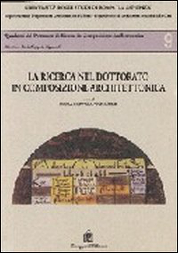 La ricerca nel dottorato in composizione architettonica - Librerie.coop La ricerca nel dottorato in composizione architettonica - Librerie.coop