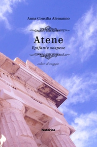 Atene. Epifanie sospese. Cahier di viaggio - Librerie.coop