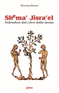Shema' Jisra'el. Midrashim dal libro della Genesi - Librerie.coop