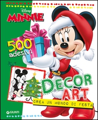 Decor Art. Crea un mondo di festa. Minnie. 500 adesivi - Librerie.coop