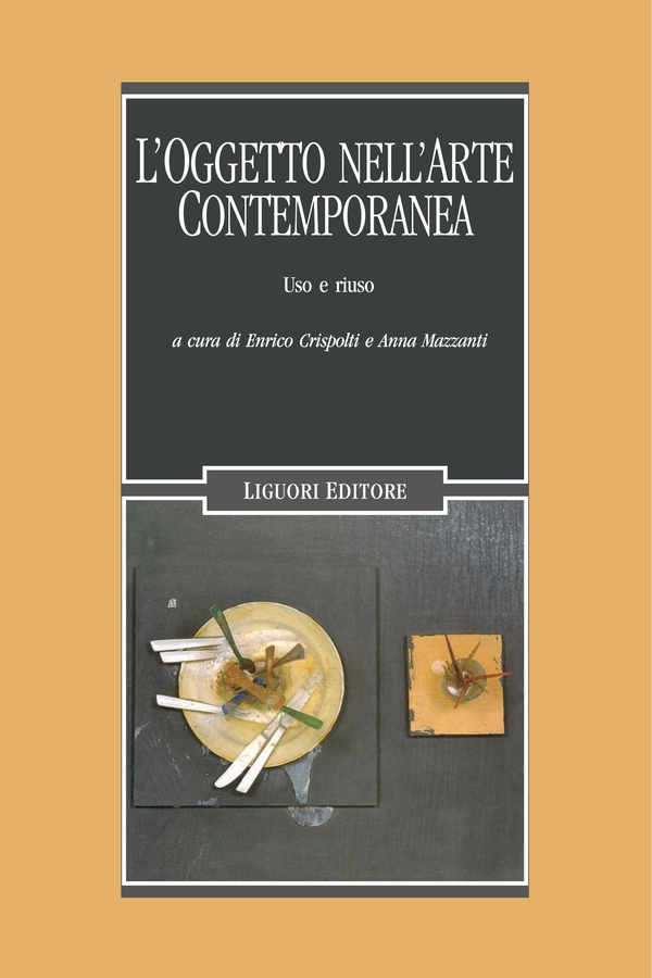L’oggetto nell’arte contemporanea - Librerie.coop L’oggetto nell’arte contemporanea - Librerie.coop