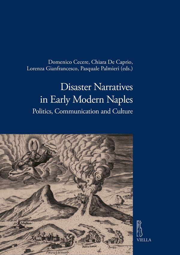 Disaster Narratives in Early Modern Naples - Librerie.coop Disaster Narratives in Early Modern Naples - Librerie.coop