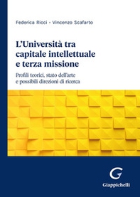 L'università tra capitale intellettuale e terza missione. Profili teorici, stato dell'arte e possibili direzioni di ricerca - Librerie.coop