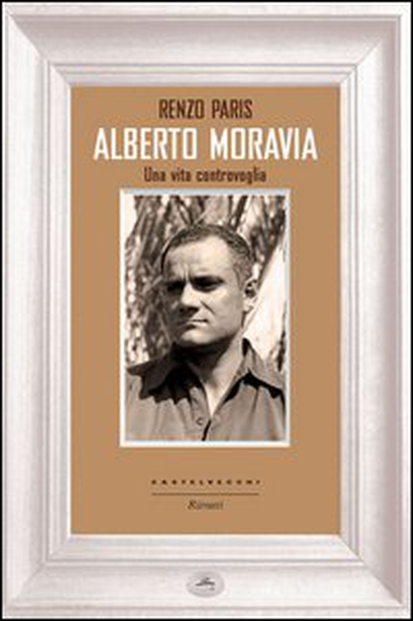 Alberto Moravia. Una vita controvoglia - Librerie.coop Alberto Moravia. Una vita controvoglia - Librerie.coop