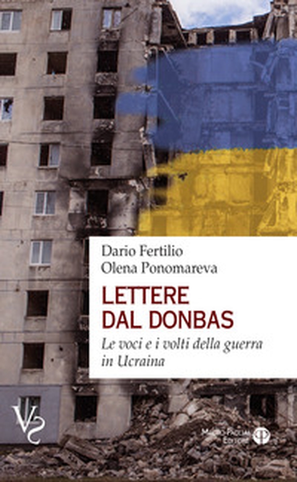 Lettere dal Donbas. Le voci e i volti della guerra in Ucraina - Librerie.coop Lettere dal Donbas. Le voci e i volti della guerra in Ucraina - Librerie.coop