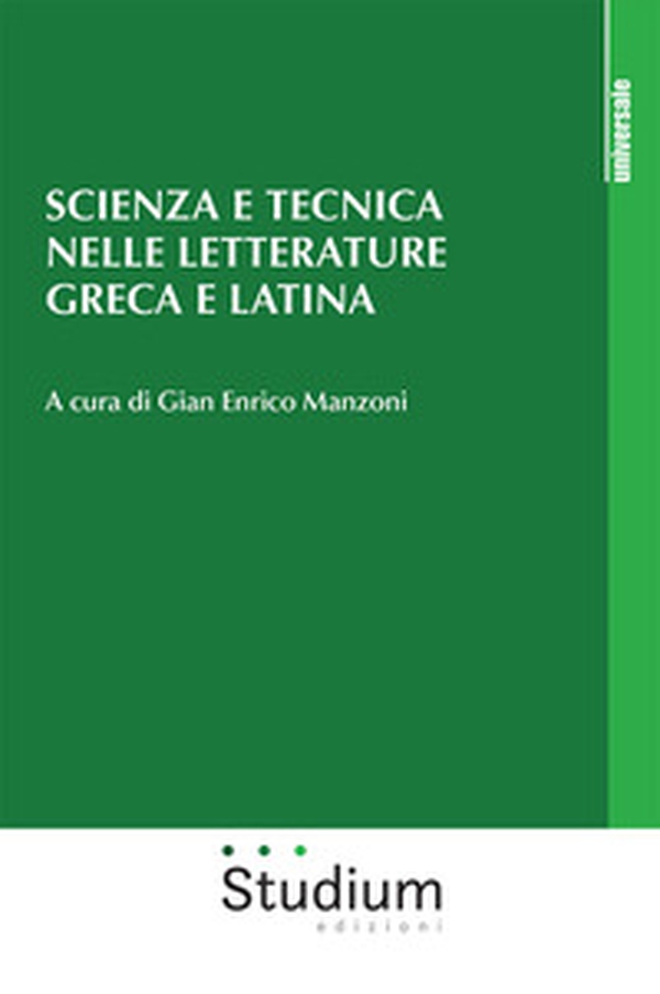 Scienza e tecnica nelle letterature greca e latina - Librerie.coop Scienza e tecnica nelle letterature greca e latina - Librerie.coop