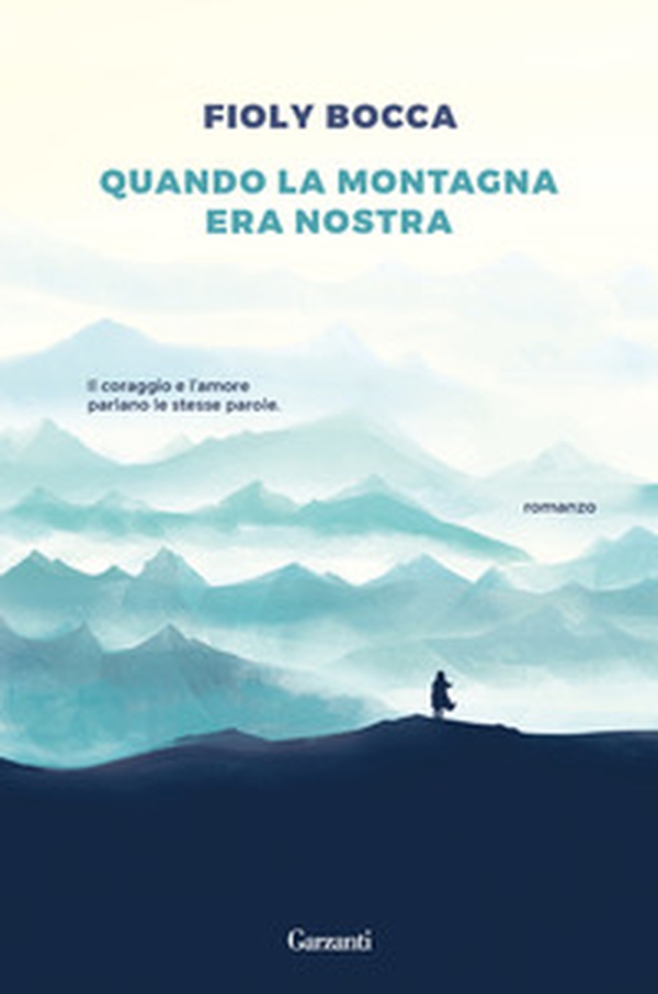 Quando la montagna era la nostra - Librerie.coop Quando la montagna era la nostra - Librerie.coop