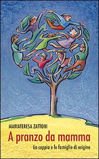 A pranzo da mamma. La coppia e le famiglie di origine - Librerie.coop A pranzo da mamma. La coppia e le famiglie di origine - Librerie.coop