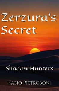 Zerzura's secret. Shadow hunters - Librerie.coop