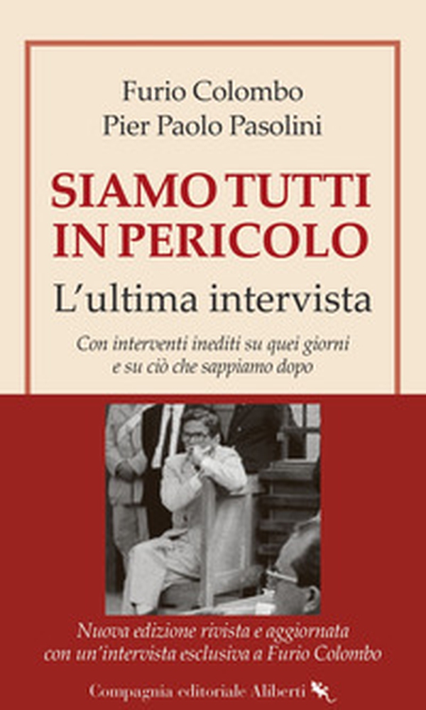 Siamo tutti in pericolo. L'ultima intervista - Librerie.coop Siamo tutti in pericolo. L'ultima intervista - Librerie.coop