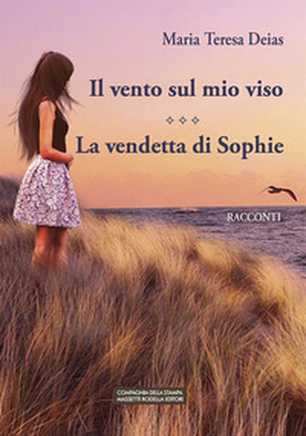 Il vento sul mio viso-La vendetta di Sofia - Librerie.coop Il vento sul mio viso-La vendetta di Sofia - Librerie.coop
