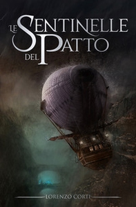 Le sentinelle del patto. La guerra dei continenti - Vol. 1 - Librerie.coop