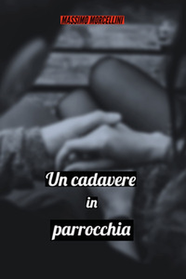 Un cadavere in parrocchia - Librerie.coop Un cadavere in parrocchia - Librerie.coop