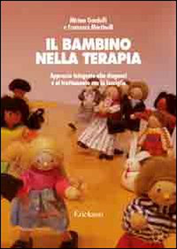 Il bambino nella terapia. Approccio integrato alla diagnosi e al trattamento con la famiglia - Librerie.coop Il bambino nella terapia. Approccio integrato alla diagnosi e al trattamento con la famiglia - Librerie.coop
