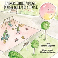 L'incredibile viaggio di una bolla di sapone - Librerie.coop