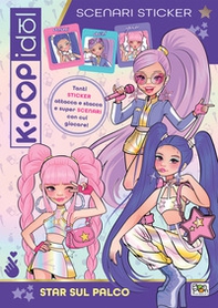 Star sul palco. K-pop Idol. Scenari sticker - Librerie.coop