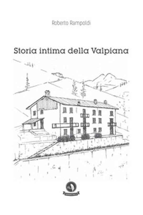 Storia intima della Valpiana - Librerie.coop Storia intima della Valpiana - Librerie.coop