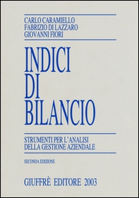 Indici di bilancio. Strumenti per l'analisi della gestione aziendale - Librerie.coop