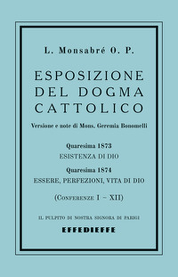 Esposizione del dogma cattolico - Vol. 1 - Librerie.coop Esposizione del dogma cattolico - Vol. 1 - Librerie.coop