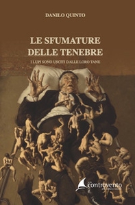 Le sfumature delle tenebre. I lupi sono usciti dalle loro tane - Librerie.coop