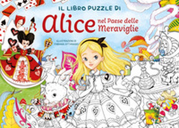 Alice nel paese delle meraviglie. Libro puzzle - Librerie.coop