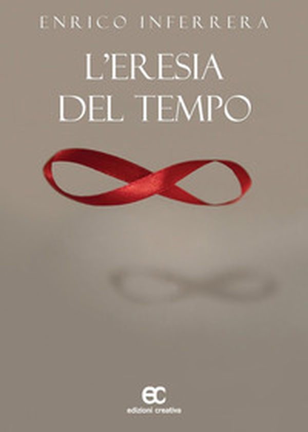 L'eresia del tempo - Librerie.coop L'eresia del tempo - Librerie.coop