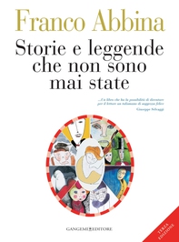 Storie e leggende che non sono mai state - Librerie.coop Storie e leggende che non sono mai state - Librerie.coop