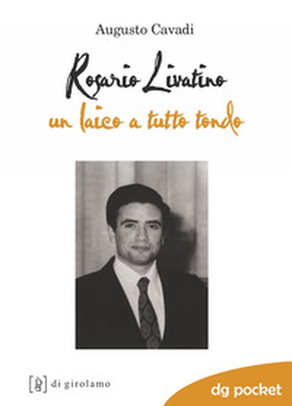 Rosario Livatino. Un laico a tutto tondo - Librerie.coop Rosario Livatino. Un laico a tutto tondo - Librerie.coop